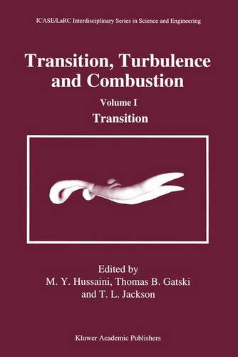 Transition, Turbulence and Combustion: Volume I: Transition  by M.Y. Hussaini at Abbey's Bookshop, 