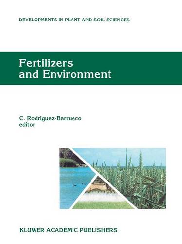 Fertilizers and Environment: Proceedings of the International Symposium “Fertilizers and Environment”, held in Salamanca, Spain, 26–29, September, 1994  by Claudio Rodriguez Barrueco at Abbey's Bookshop, 