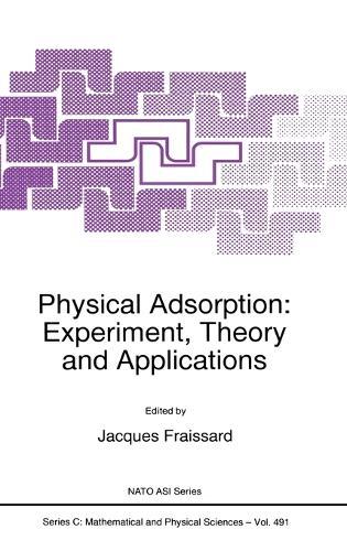 Physical Adsorption: Experiment, Theory and Applications  by Jacques P. Fraissard at Abbey's Bookshop, 