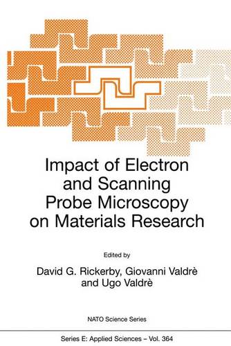 Impact of Electron and Scanning Probe Microscopy on Materials Research  by David G. Rickerby at Abbey's Bookshop, 