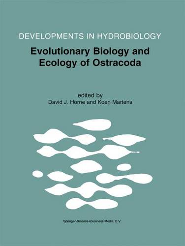 Evolutionary Biology and Ecology of Ostracoda: Theme 3 of the 13th International Symposium on Ostracoda (ISO97)  by David J. Horne at Abbey's Bookshop, 