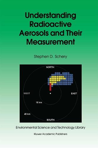 Understanding Radioactive Aerosols and Their Measurement  by S.D. Schery at Abbey's Bookshop, 