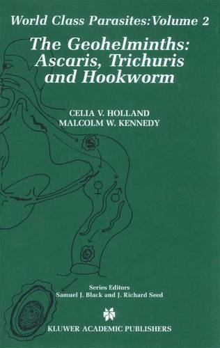 The Geohelminths: Ascaris, Trichuris and Hookworm