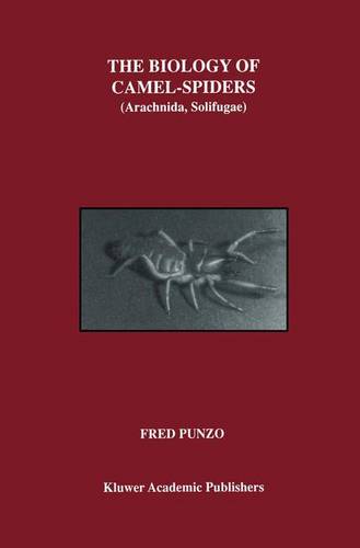 The Biology of Camel-Spiders: Arachnida, Solifugae  by Fred Punzo at Abbey's Bookshop, 