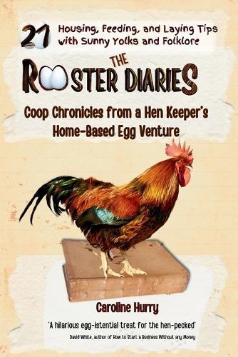 The Rooster Diaries  by Caroline Hurry at Abbey's Bookshop, 