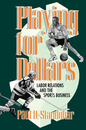 Playing for Dollars: Labor Relations and the Sports Business