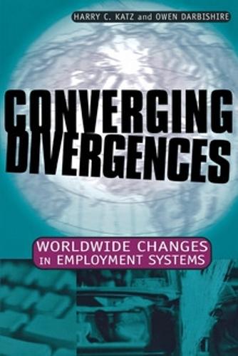 Converging Divergences: Worldwide Changes in Employment Systems  by Harry C. Katz at Abbey's Bookshop, 