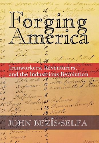 Mastering Iron: The Struggle to Modernize an American Industry, 1800-1868