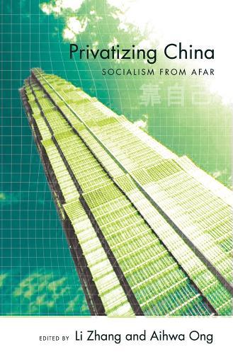 Privatizing China: Socialism from Afar  by Li Zhang at Abbey's Bookshop, 