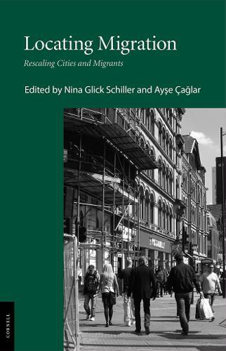 Locating Migration: Rescaling Cities and Migrants  by Nina Glick Schiller at Abbey's Bookshop, 