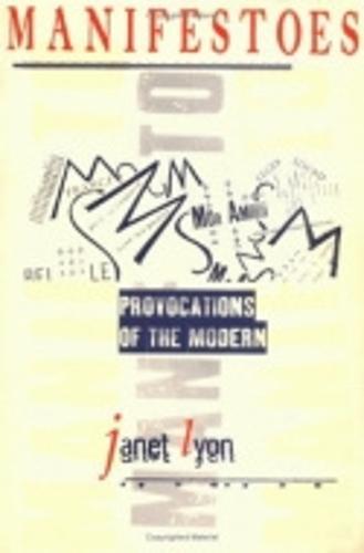 Manifestoes: Provocations of the Modern  by Janet Lyon at Abbey's Bookshop, 