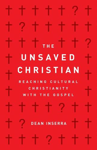 Unsaved Christian, The  by Dean Inserra at Abbey's Bookshop, 