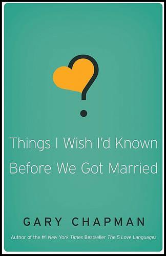 Things I Wish I'D Known Before We Got Married  by Gary D. Chapman at Abbey's Bookshop, 