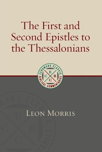 The First and Second Epistles to the Thessalonians  by Leon Morris at Abbey's Bookshop, 