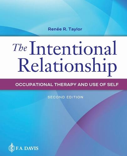 The Intentional Relationship: Occupational Therapy and Use of Self  by Renee R. Taylor at Abbey's Bookshop, 