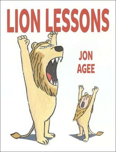 Lion Lessons  by Jon Agee at Abbey's Bookshop, 