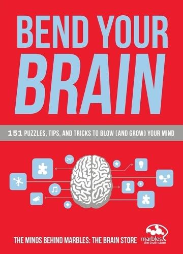 Bend Your Brain: 151 Puzzles, Tips, and Tricks to Blow (and Grow) Your Mind  by Marbles: The Brain Store at Abbey's Bookshop, 