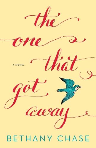 The One That Got Away: A Novel  by Bethany Chase at Abbey's Bookshop, 