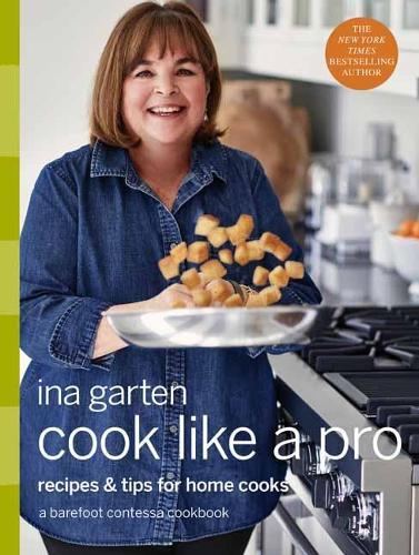 Cook Like a Pro: A Barefoot Contessa Cookbook  by Ina Garten at Abbey's Bookshop, 