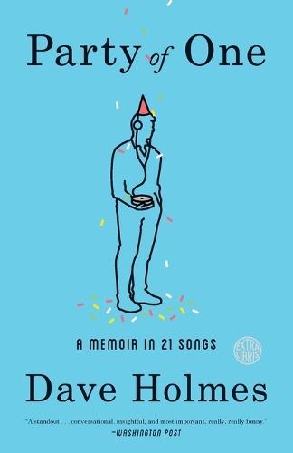 Party of One: A Memoir in 21 Songs  by Dave Holmes at Abbey's Bookshop, 