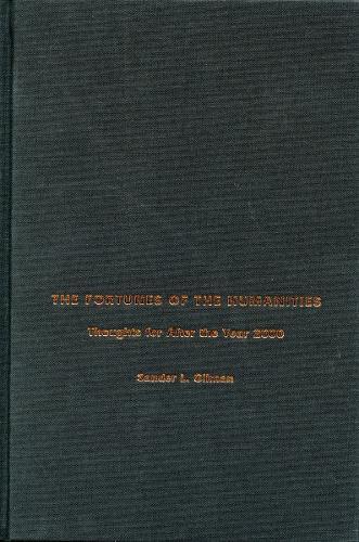 The Fortunes of the Humanities: Thoughts for After the Year 2000