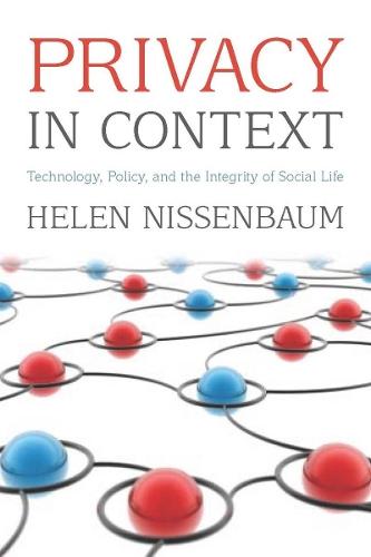 Privacy in Context: Technology, Policy, and the Integrity of Social Life  by Helen Nissenbaum at Abbey's Bookshop, 