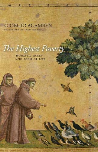 The Highest Poverty: Monastic Rules and Form-of-Life  by Giorgio Agamben at Abbey's Bookshop, 