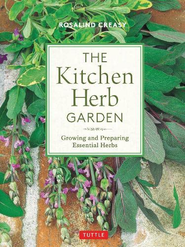The Kitchen Herb Garden: Growing and Preparing Essential Herbs  by Rosalind Creasy at Abbey's Bookshop, 