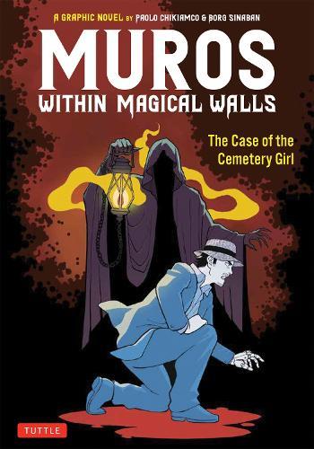 Muros: Within Magical Walls: The Case of the Cemetery Girl  by Paolo Chikiamco at Abbey's Bookshop, 