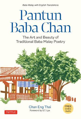 Pantun Baba Chan: The Art and Beauty of Traditional Baba Malay Poetry (Bilingual text and Online audio recordings in English and Baba Malay)  by Chan Eng Thai at Abbey's Bookshop, 