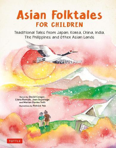 Asian Folktales for Children: Traditional Tales from Japan, Korea, China, India, The Philippines and Other Asian Lands  by Patrick Yee at Abbey's Bookshop, 