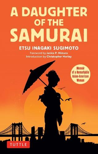 A Daughter of the Samurai: Memoir of a Remarkable Asian-American Woman  by Etsu Inagaki Sugimoto at Abbey's Bookshop, 