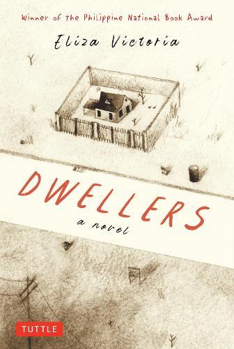 Dwellers: A Novel: Winner of the Philippine National Book Award  by Eliza Victoria at Abbey's Bookshop, 