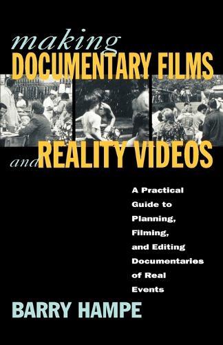 Making Documentary Films: A Practical Guide to Planning, Filming, and Editing Documentaries of Real Events / Barry Hampe.  by Barry Hampe at Abbey's Bookshop, 
