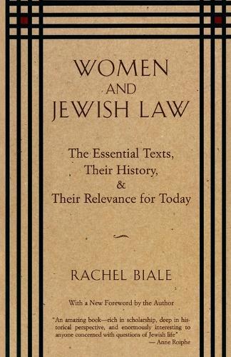 Women and Jewish Law: The Essential Texts, Their History, and Their Relevance for Today  by Rachel Biale at Abbey's Bookshop, 