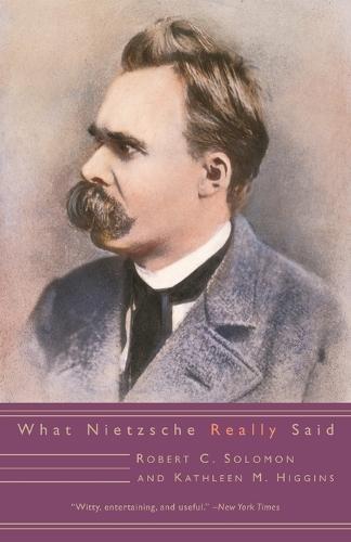 What Nietzsche Really Said  by Robert C. Solomon at Abbey's Bookshop, 