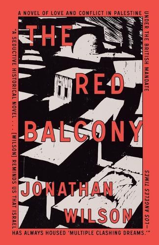 The Red Balcony: A Novel  by Jonathan Wilson at Abbey's Bookshop, 