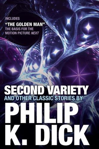 Second Variety and Other Classic Stories  by Philip K. Dick at Abbey's Bookshop, 