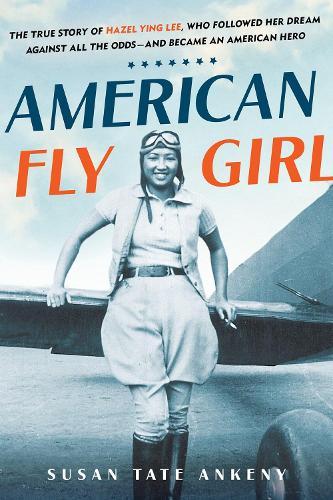 American Flygirl  by Susan Tate Ankeny at Abbey's Bookshop, 