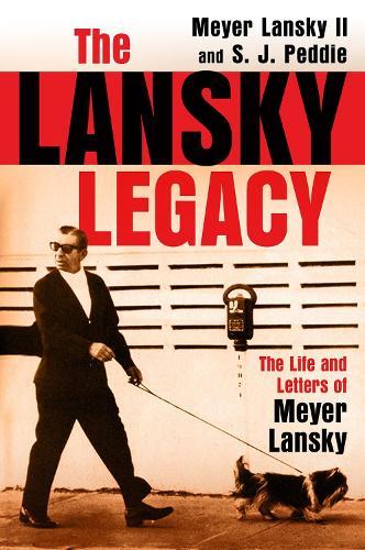 The Lansky Legacy: The Life and Letters of Meyer Lansky  by Meyer Lansky II at Abbey's Bookshop, 