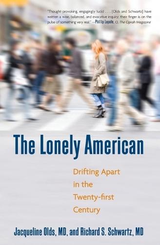 The Lonely American: Drifting Apart in the Twenty-first Century  by Jacqueline Olds at Abbey's Bookshop, 