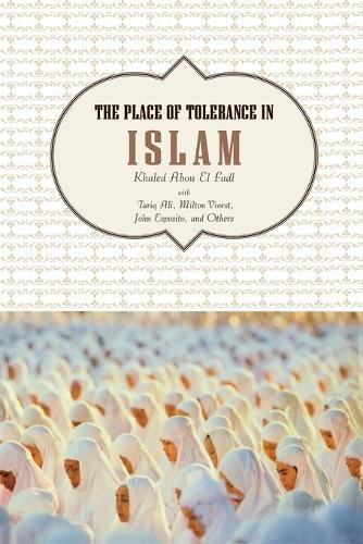 The Place of Tolerance in Islam  by Khaled Abou El Fadl at Abbey's Bookshop, 