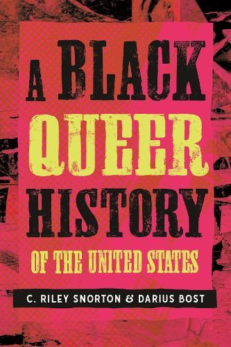 A Black Queer History of the United States  by C. Riley Snorton at Abbey's Bookshop, 