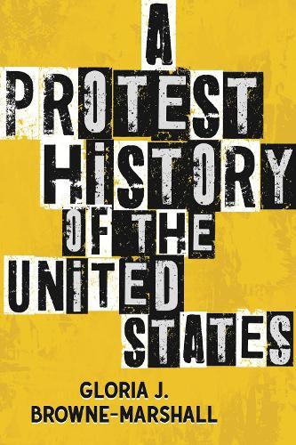 A Protest History of the United States  by Gloria J. Browne-Marshall at Abbey's Bookshop, 