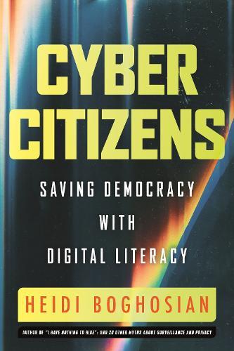 Cyber Citizens: Saving Democracy with Digital Literacy  by Heidi Boghosian at Abbey's Bookshop, 