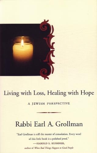 Living with Loss, Healing with Hope: A Jewish Perspective  by Earl A. Grollman at Abbey's Bookshop, 