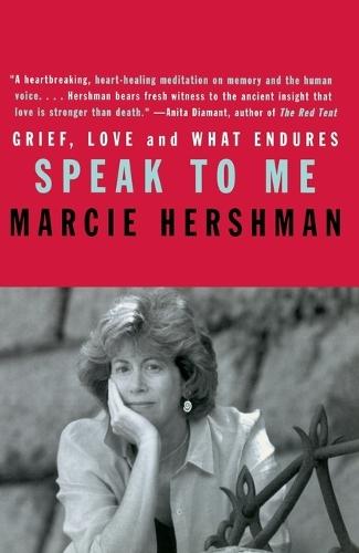 Speak to Me: Grief, Love and What Endures  by Marcie Hershman at Abbey's Bookshop, 