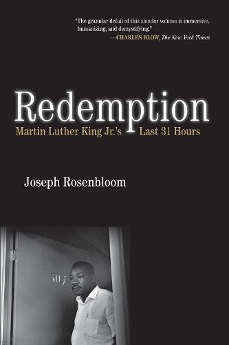 Redemption: The Untold Story of Martin Luther King Jr.'s Last 31 Hours  by Joseph Rosenbloom at Abbey's Bookshop, 