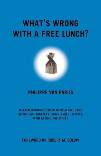 What's Wrong With a Free Lunch?  by Philippe Van Parijs at Abbey's Bookshop, 