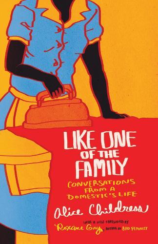 Like One of the Family: Conversations from a Domestic's Life  by Alice Childress at Abbey's Bookshop, 